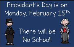 President's Day- No School